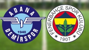 Adana Demirspor Fenerbahçe maçı ne zaman, saat kaçta, canlı yayın hangi kanalda?