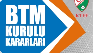 BTM Kurulu Kararları