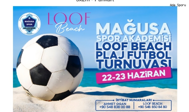 MSA Loof Beach Plaj Futbol Turnuvası ertelendi
