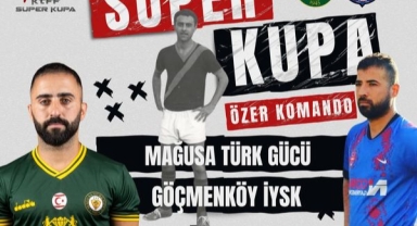 Süper Kupa Özer Komando adına oynanacak