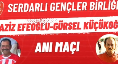 Serdarlı’dan anı maçı